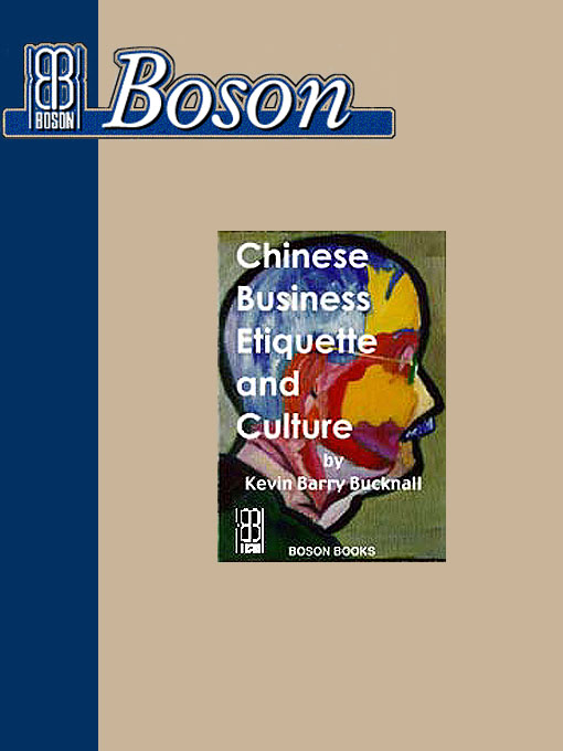 Title details for Chinese Business Etiquette and Culture by Kevin Barry Bucknall - Available
